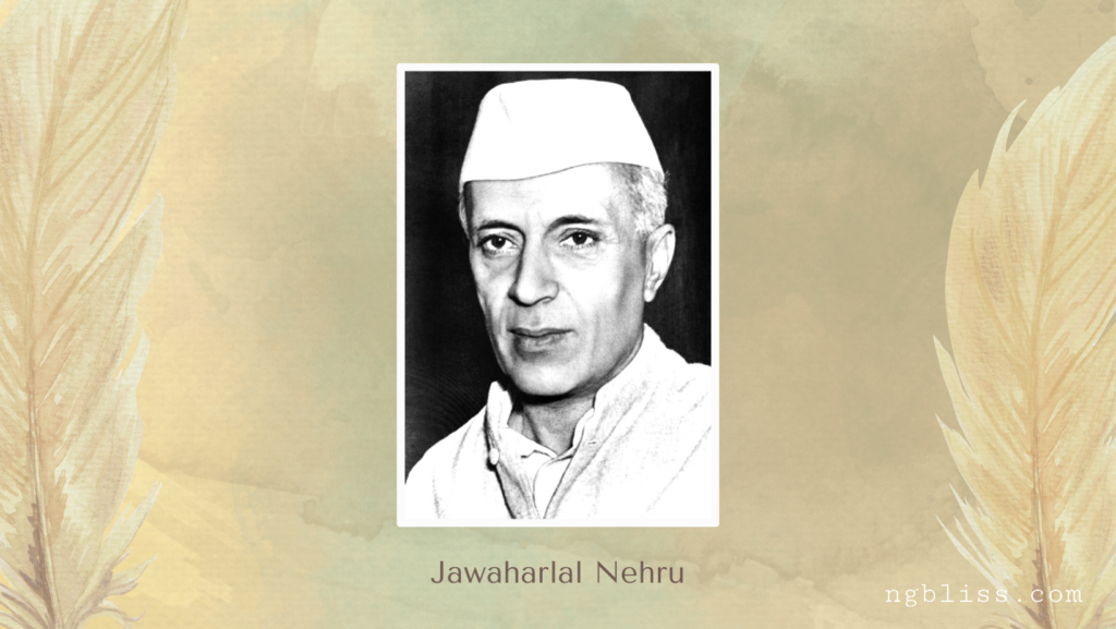 100 Best Quotes by famous personalities: Pandit Jawaharlal Nehru Quotes