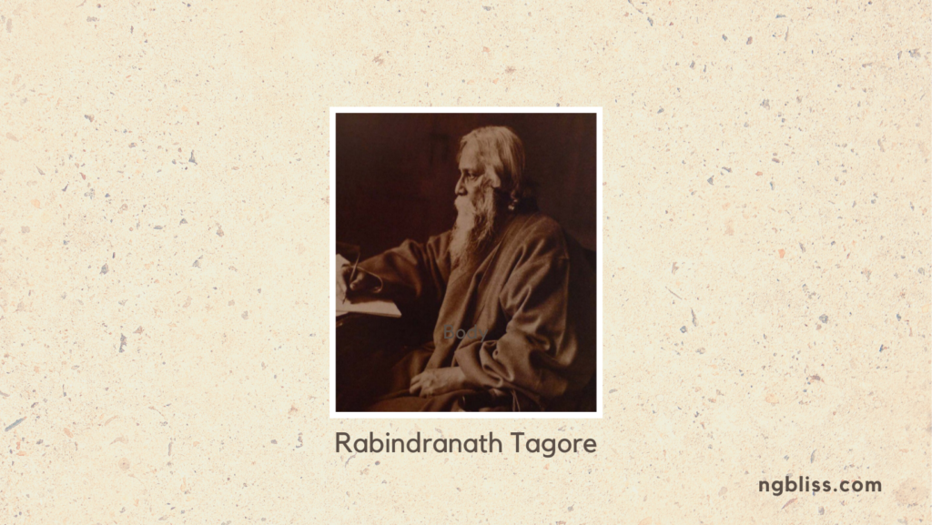 100 Best quotes by famous personalities: Rabindranath Tagore quotes